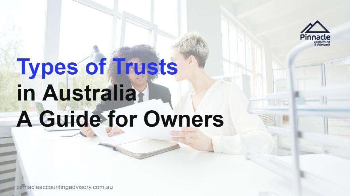 types of trusts australia featured v2 1 Pinnacle Accounting & Advisory